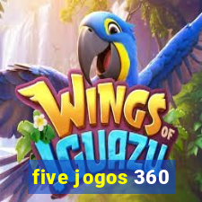 five jogos 360